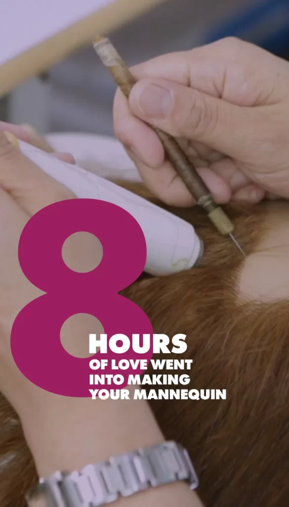8 Hours of Love Went Into Making Your Mannequin