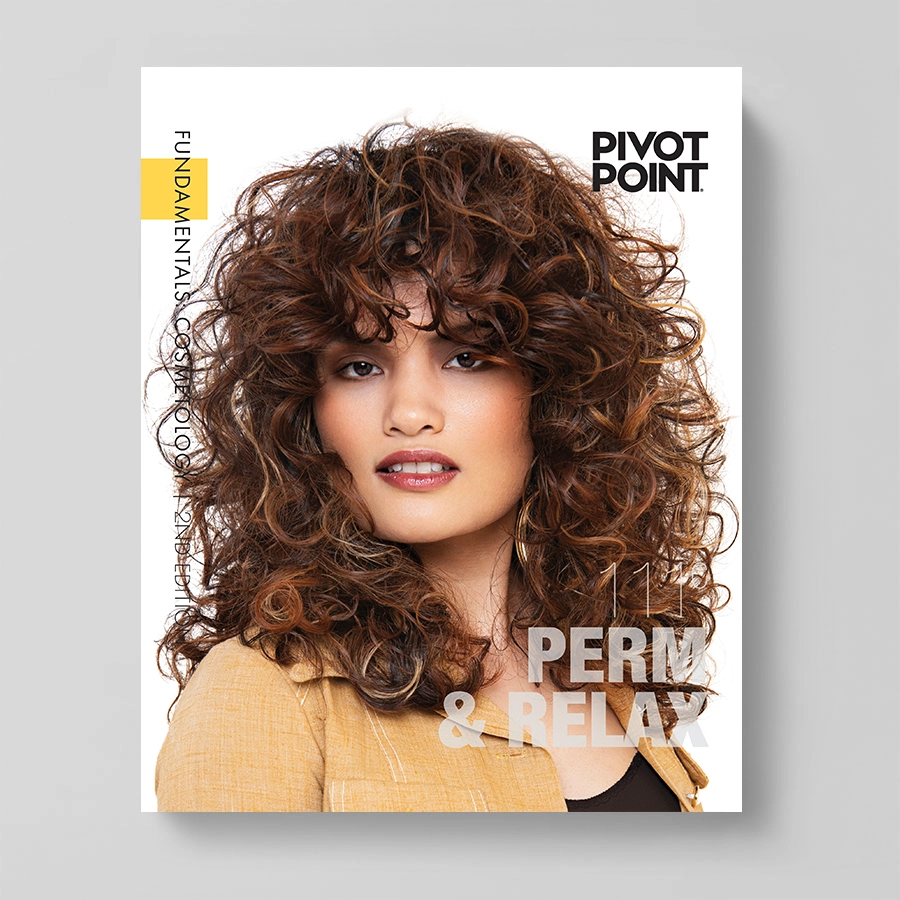 Fundamentals: Cosmetology 2nd Edition 111 Perms & Relax